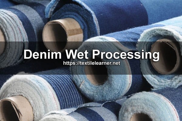 Denim Wet Processing: Importance of Blanket Wash - Textile Learner